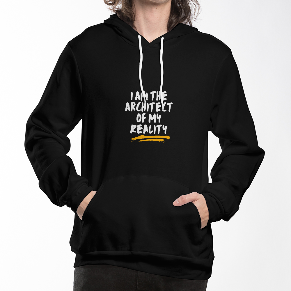 I am the architect of my reality hoodie